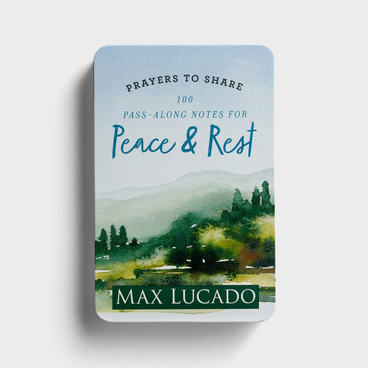 Dayspring J7487 Max Lucado Prayers to Share - 100 Pass-Along Notes for Peace & Rest