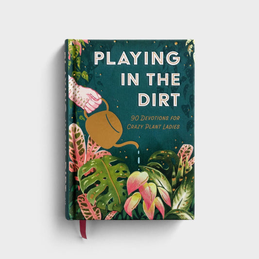 DaySpring J9583 Playing in the Dirt Devotional Book