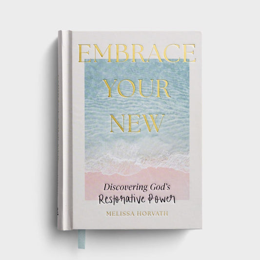 Dayspring U4077 Devotional Book - Embrace Your New - Discovering God's Restorative Power
